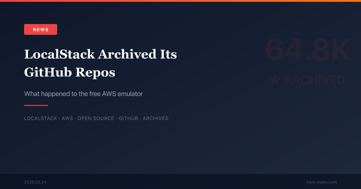Is LocalStack Still Free and Open Source? It Archived Its GitHub Repos ...