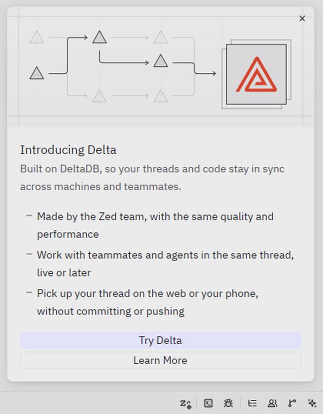 Zedエディタの右下に出たDeltaの案内。Built on DeltaDBで、スレッドとコードが別のマシンやチームメイトと同期されると書いてある